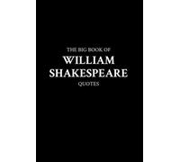 The Big Book of William Shakespeare Quotes