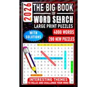 The Big Book of Word Search Large Print Puzzles: 200 Themed Puzzles with 4,000 Words to Find | Challenge Your Brain and Boost Focus for Adults, Seniors, and Teens | Includes Solutions