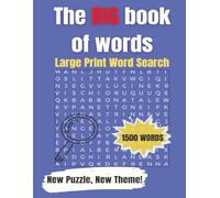 The BIG Book of Words: Large Print Word Search for All Ages - Easy-to-See Puzzles for Seniors, Dementia and Alzheimer’s Care, Vision Impairment, Stress Relief, and Cognitive Support (1500 Words)