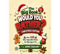 The Big Book of Would You Rather: Christmas Edition