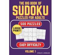 The Big Books of Sudoku Puzzles for Adults: Easy Difficulty: 500 Puzzles | Volume 1