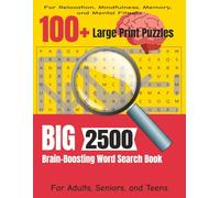 The Big Brain-Boosting Word Search Book: 100+ Large Print Puzzles - For Relaxation, Mindfulness, Memory, and Mental Fitness - 2500 words - For Adults, Seniors, and Teens