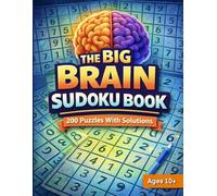 The Big Brain Sudoku Book: 200 Puzzles with Solutions | Brain Training Activity Book for Ages 10+