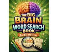 The Big Brain Word Search Book: Fun and Challenging Word Puzzles for Kids and Teens