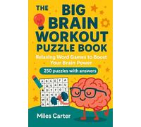The Big Brain Workout Puzzle Book: Relaxing Word Games to Boost Your Brain Power