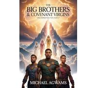 The Big Brothers & Covenant Virgins