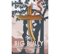 The Big Bully: The Victorious Kingdom of God versus Satan's War Department in Action