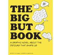 The Big But Book: A Graphic Novel About the Detours That Shape Us