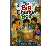 The Big Change Box: A Story About New Beginnings, Flexible Thinking and Brave Hearts: 8
