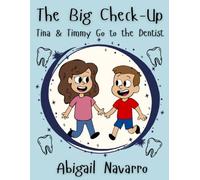 The Big Check-Up: Tina & Timmy Go to the Dentist