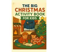 The Big Christmas Activity Book For Kids