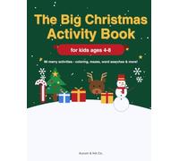 The Big Christmas Activity Book for Kids Ages 4-8: 90 Merry Activities - Coloring Pages, Mazes, Word Searches, Connect the Dots, Matching Games, Answer Key Included, 8.5x11, 100 Pages