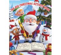 The Big Christmas Activity Book for Kids: Over 60 Giant Pages of Coloring, Mazes and Learning Fun for Boys and Girls