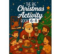 The Big Christmas Activity Book: Fun games, coloring pages, mazes, word searches, and magical Christmas adventures