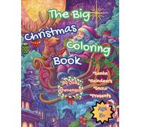 The Big Christmas Coloring Book for Kids Ages 5+: A Festive Coloring Adventure