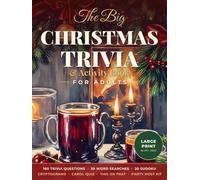 The Big Christmas Trivia & Activity Book for Adults: Large Print: 160 Trivia Questions, 30 Word Searches, 20 Sudoku, Cryptograms, Carol Quiz, This or That & Party Host Kit
