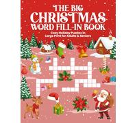 The Big Christmas Word Fill-In Book: Cozy Holiday Puzzles in Large Print for Adults & Seniors