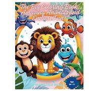 The Big Coloring Book:: Amazing Animals and Endless Fun!"