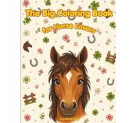 The Big Coloring Book: For Horses