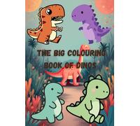 The Big Colouring Book of Dinos