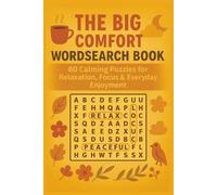 THE BIG COMFORT WORD SEARCH BOOK: 60 Calming Puzzles for Relaxation, Focus & Everyday Enjoyment