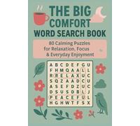 THE BIG COMFORT WORD SEARCH BOOK: 80 Calming Puzzles for Relaxation, Focus & Everyday Enjoyment