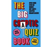 The Big Craptic Quizbook: Over 1,000 ever so dodgy, not-quite-cryptic braintease
