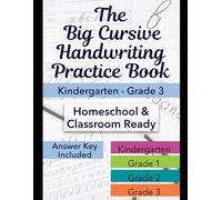 The Big Cursive Handwriting Practice Book: Kindergarten-Grade 3