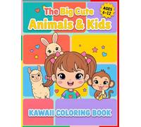 The Big Cute Animals & Kids: Kawaii Coloring Book