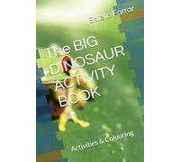 The BIG DINOSAUR ACTIVITY BOOK: Activities & Colouring