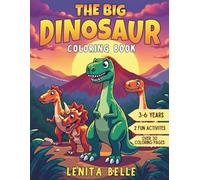 The Big Dinosaur Coloring Book: Preschool Coloring Fun with Bold and Easy Dinosaurs