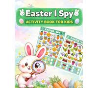 The Big Easter I Spy Activity Book for Kids: Seek ,Find and Count Cute Easter Eggs, Bunnies and Spring Surprises / Fun Puzzle Game for Ages 4-8