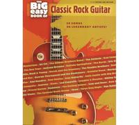 The Big Easy Book of Classic Rock Guitar: Easy Guitar Tab Edition