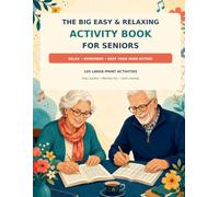 The Big Easy & Relaxing Activity Book for Seniors: Large Print Word Searches, Memory Games, Easy Sudoku, Spot the Difference, Trivia and Brain Puzzles for Older Adults