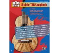 The Big Easy Ukulele Tab Songbook (Tascabile) Big Easy