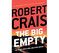 Robert Crais The Big Empty (Copertina rigida) Elvis Cole and Joe Pike Novel