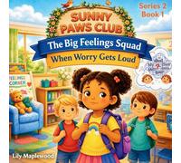 The Big Feelings Squad When Worry Gets Loud