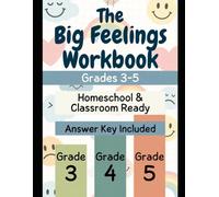 The Big Feelings Workbook: Grades 3-5