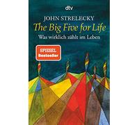 The Big Five for Life: Was wirklich zählt im Leben: 34528