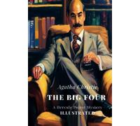 The Big Four: A Hercule Poirot Mystery Illustrated LARGE PRINT EDITION