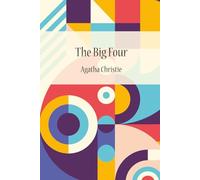 The Big Four-A Hercule Poirot Mystery (with Author bio)