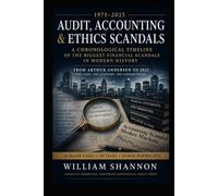 The Big Four Files: Major Audit, Accounting & Ethics Scandals Since 1975