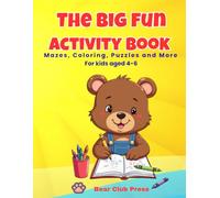 The Big Fun Activity book: Mazes, Coloring, Puzzles and More, for kids aged 4-6