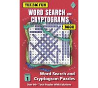 The Big Fun Word Search and Cryptograms Book Volume 1: Themed word searches and cryptograms in one book ! Something for everyone ! Easy-to-Read Big ... for holidays, travel, vacation and more...