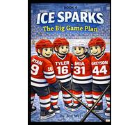The Big Game Plan: Ice Sparks Book 4