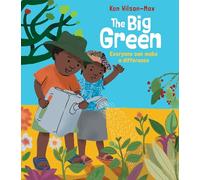 The Big Green : Everyone Can Make a Difference