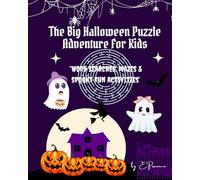 The Big Halloween Puzzle Adventure For Kids: 102 Pages of Word Searches, Mazes & Spooky Fun Activities ( Ages 4 - 10 ) | Hours of Screen - Free Halloween Fun: Word Searches, Mazes & Spooky Activities