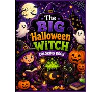 The Big Halloween Witch Coloring Book: 40 Cute and Spooky Coloring Pages Featuring Friendly Witches and Halloween Fun
