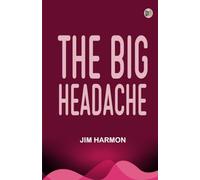 The Big Headache