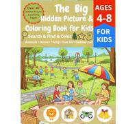 The Big Hidden Pictures & Coloring Book for Kids: Search, Find, and Color Fun with Animals, Home, Things That Go, and Holiday Adventures - For Kids Ages 4-8
